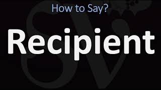 How to Pronounce Recipient CORRECTLY [upl. by Ahsinod58]