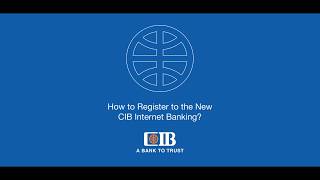 How to Register to the New CIB Internet Banking [upl. by Ober]