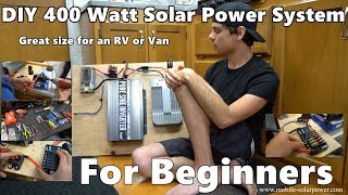 DIY 400 Watt 12 volt Solar Power System Beginner Tutorial Great for RVs and Vans Part 1 [upl. by Schroder837]