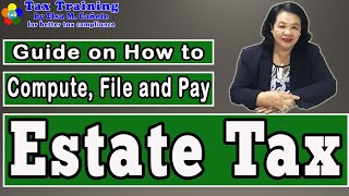 How to Compute File and Pay Estate Tax [upl. by Aldred]