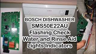 BOSCH DISHWASHER SMS50E22AU Flashing Check Water and Rinse Aid Lights Indicators [upl. by Mallis]