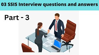 03 SSIS Interview questions and answers [upl. by Lovett]