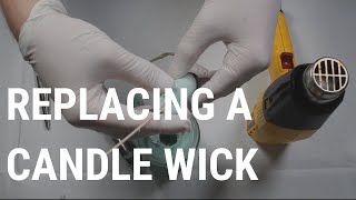 How To Replace A Candle Wick [upl. by Jillian]