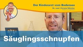 Säuglingsschnupfen  Der Kinderarzt vom Bodensee [upl. by Vine]