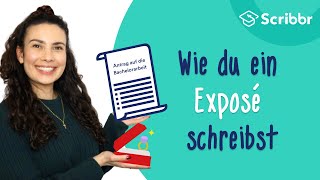 Exposé schreiben – mit echtem Beispiel  Scribbr 🎓 [upl. by Ainej609]