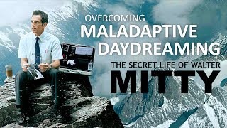 The Secret Life of Walter Mitty  Overcoming Maladaptive Daydreaming [upl. by Ahsoj218]