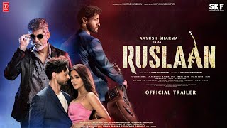 RUSLAAN  Official Trailer  Aayush Sharma  Jagapathi Babu  Sushrii  Katyayan S  Radha M Update [upl. by Samella]