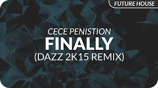 CeCe Peniston  Finally DAZZ 2k15 Remix [upl. by Lomasi]