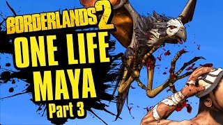 Its You or Me Bloodwing  One Life Maya Part 3  Borderlands 2 [upl. by Korman]