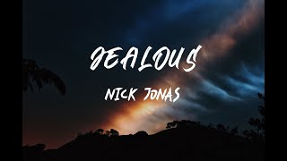 NICK JONAS  Jealous Lyrics [upl. by Mcmahon106]