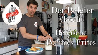 Die Besten Belgischen PommesFrites  Der Belgier Kocht [upl. by Onitsuaf]