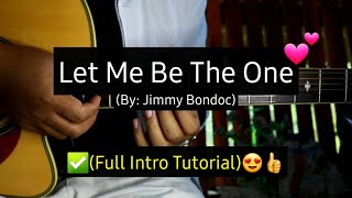 Let Me Be The One  Jimmy Bondoc Full Intro Tutorial [upl. by Geller550]