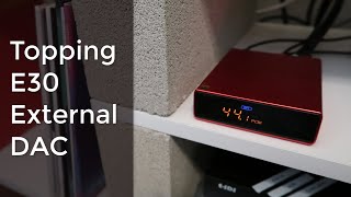 Topping E30 Excellent Starter DAC with Lots of Features [upl. by Notrub]