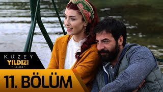 Kuzey Yıldızı İlk Aşk 11 Bölüm [upl. by Nivat]