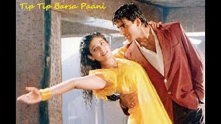 Tip Tip Barsa Paani Song  Mohra Movie  Akshay Kumar  Raveena Tandon  Udit Narayan  Alka Yagnik [upl. by Hi]