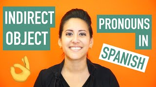 How to Use Indirect Object Pronouns in Spanish l Learn Spanish Pronouns [upl. by Harimas]