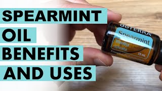 Spearmint Essential Oil Benefits And Uses From Peppermints Cousin [upl. by Aihsetan]