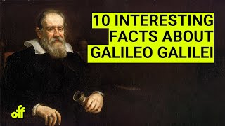 10 Interesting Facts About Galileo Galilei [upl. by Raycher]