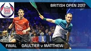 Squash Gaultier v Matthew  British Open 2017 Final Highlights [upl. by Zobias]