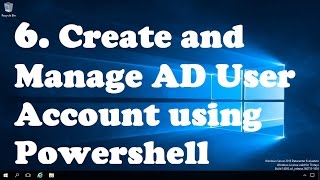 6 Create and Manage AD User Account using Powershell [upl. by Conrad360]