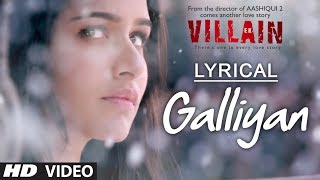 Lyrical Galliyan Full Song with Lyrics  Ek Villain  Ankit Tiwari  Sidharth Malhotra [upl. by Atteroc]