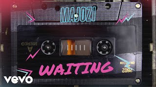 Majozi  Waiting Audio [upl. by Ledba]