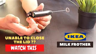 IKEA Milk Frother Battery Installation and Trick To Close the Lid [upl. by Boarer]