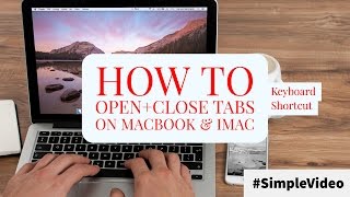  How to Open and Close Tabs on MacBook amp iMac with Keyboard Shortcut  SimpleVideo [upl. by Acinaj]