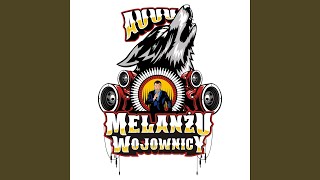 Melanżu Wojownicy [upl. by Erasme]