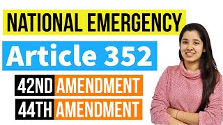 Article 352 National Emergency  42nd and 44th Amendment of Indian Constitution [upl. by Naesal]