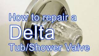 How to Repair a Delta Tub  Shower Valve [upl. by Atilef652]