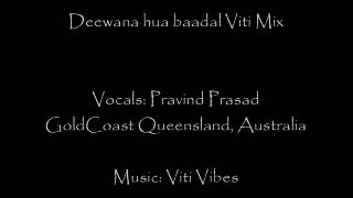 Viti Vibes  Deewana Hua Baadal by Pravind Prasad [upl. by Tybald]