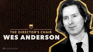 Wes Anderson Explains How to Write amp Direct Movies  The Directors Chair [upl. by Hecht]