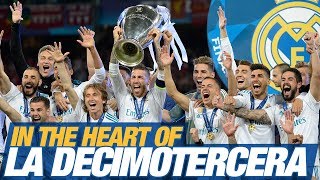 In the heart of LA DECIMOTERCERA  Real Madrid’s FILM  Champions League Final [upl. by Aknaib]