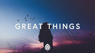 Phil Wickham  Great Things Lyrics [upl. by Arev]