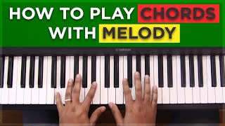 How To Play Chords With Melody [upl. by Danette387]