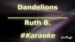 Ruth B  Dandelions Karaoke [upl. by Meehar]