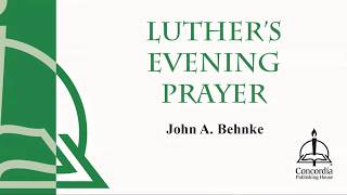 Luthers Evening Prayer Choral [upl. by Goth]