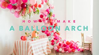 How to create a beautiful balloon arch [upl. by Nnaxor]