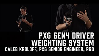 Understanding The PXG GEN4 Driver Weighting System [upl. by Izawa53]