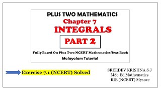 INTEGRALS PART 2 Plus TwoClass 12 NCERT  Exercise 71 Solved  Malayalam Tutorial [upl. by Fredella]