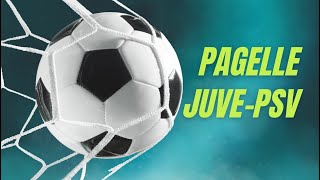 JuventusPSV pagelle [upl. by Laroy]