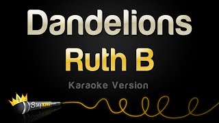 Ruth B  Dandelions Karaoke Version [upl. by Feldstein]