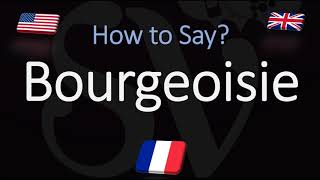 How to Pronounce Bourgeoisie CORRECTLY French amp English Pronunciation [upl. by Harihs]