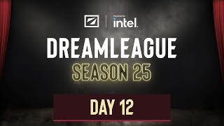 DreamLeague S25  Day 12 [upl. by Emoraj]