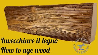 Come invecchiare il legno How to age wood [upl. by Auqeenahs48]