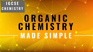 IGCSE CHEMISTRY REVISION Syllabus 14 Organic Chemistry [upl. by Ydnarb]