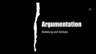 Argumentation  Einleitung  Schluss  Beispiele  Formulierungshilfen [upl. by Enyamrahc]