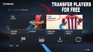 HOW TO TRANSFER PLAYERS amp EDIT TEAMS IN FIFA 23 [upl. by Ednyl]