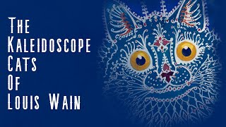 The Kaleidoscope Cats of Louis Wain [upl. by Ellicul]